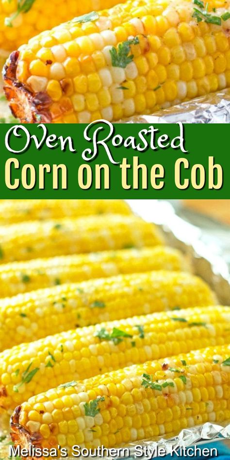 Roasted Corn On The Cob, Fresh Corn Recipes, Oven Roasted Corn, Corn Recipes Side Dishes, Seasoned Butter, Thanksgiving Entertaining, Food Platter, Corn Dishes, Baked Corn