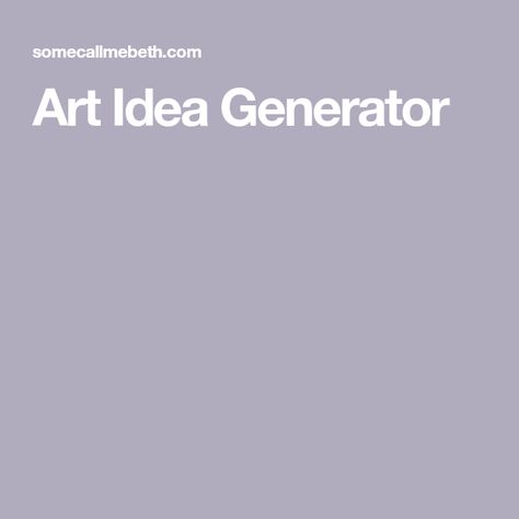 Art Idea Generator Drawing Idea Generator, Creative Art Ideas, Art Challenges, Painting And Drawing, Creative Challenge, Art Idea, Creative Painting, Art Generator, Try Something New