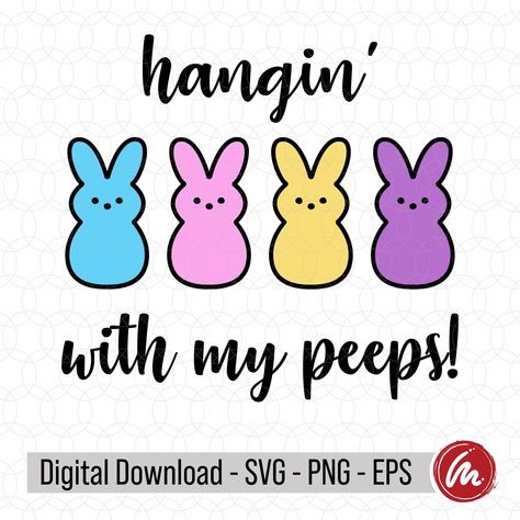 Hanging With My Peeps, Peeps Svg, Free Cut Files, Svg Downloads, Free Svg Cut Files, Svg Free Files, Free Svg, Svg Files For Cricut, Design Bundles