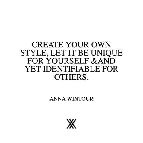 Unique Style Quotes, Personal Style Quotes, Wardrobe Quotes, Anna Wintour Quotes, Shein Fall Outfits, Process Quotes, Refresh Quotes, Queen Energy, Lady Rules