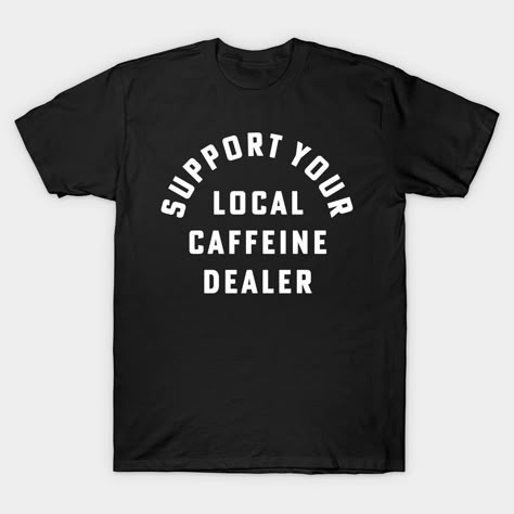 Cafe Shirt Design, Coffee Merchandise Ideas, Coffee Shop Shirt Design, Bakery Shirts, Coffee Shop Apparel, Coffee T Shirt Design, Coffee T Shirt, Coffee Shirt, Coffee Shirt Ideas