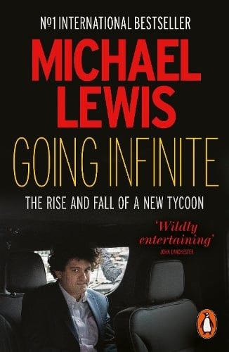 Going Infinite by Michael Lewis | Waterstones Youngest Billionaire, Flash Boys, Tech Books, The Big Short, Michael Lewis, Economics Books, Book To Read, The Observer, Friends Series