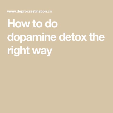 Dopamine Detox How, Dopamine Hacking, Dopamine Seeking Behavior, Dopamine Detox Schedule, Healthy Ways To Get Dopamine, Healthy Dopamine, Dopamine Detox Rules, Dopamine Detox Challenge, Dopamine Detox