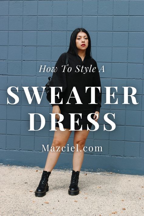 How To Style A Sweater Dress - Mazciel How To Style A Jumper Dress, Sweater Dress With Doc Martens, Sweater Dress Outfit With Sneakers, Styling A Sweater Dress, How To Style Sweater Dress, How To Style A Sweater Dress, Dress Ideas For Winter, Sweater Dress Outfit With Boots, Dress With Sweater Outfit