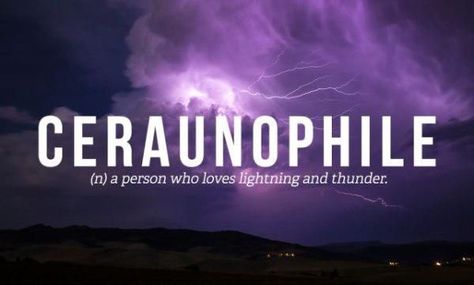 Ceraunophile - Album on Imgur A Person Who Loves Nature, Person Who Loves Nature, Storm Watching, Lightning Thunder, Jane Foster, Uncommon Words, Jason Grace, Word Nerd, Weird Words