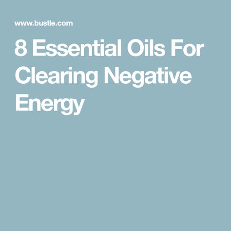 Cleansing Negative Energy, Clearing Negative Energy, Top Essential Oils, Essential Oils Blends, Clary Sage Essential Oil, Bad Energy, Sage Essential Oil, Witchy Tips, Chamomile Essential Oil