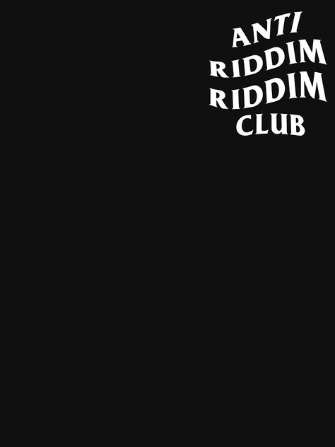 "Anti Riddim Riddim Club" T-shirt by dbusk #Aff , #Aff, #Riddim, #Anti, #Club, #dbusk Black Leggings Style, Club T Shirt, Dubstep, Leggings Fashion, Mood Pics, Black Leggings, Gaming Logos, Leggings, Festival