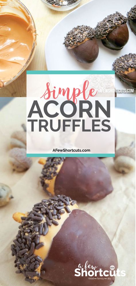 Simple Acorn Truffles - A Few Shortcuts Acorn Truffles, Pear Pudding, Holiday Desserts Christmas, Fall Goodies, Diy Dessert, Peanut Butter Oreo, Thanksgiving Dinner Recipes, Thrifty Thursday, Homemade Candy