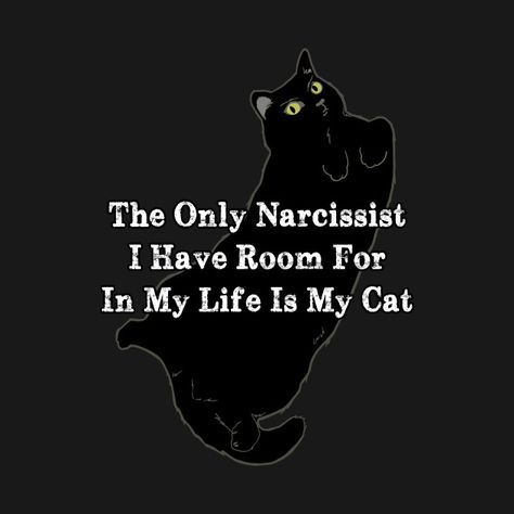 Check out this awesome 'Narcissist+Cat' design on @TeePublic! Cat Wall, Siamese Cats, My Cat, In My Life, Cat Lady, My Life, Life Is, Art Print, Wall