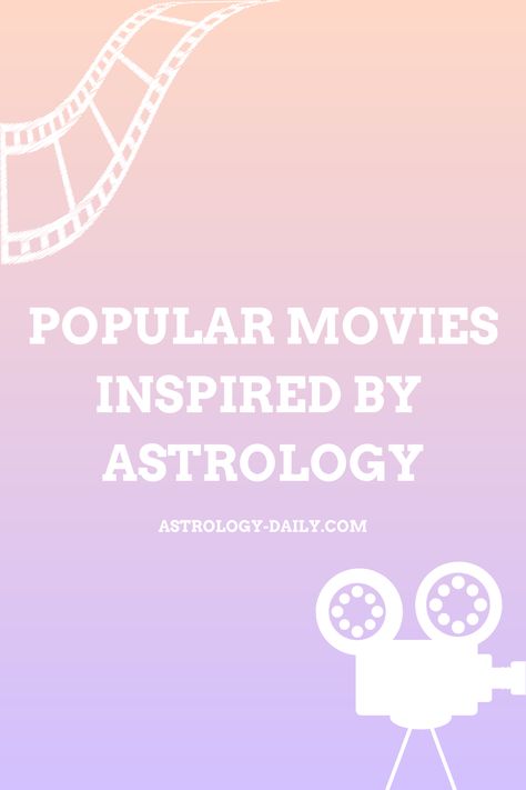 Popular Movies Inspired By Astrology Popular Movies, Astrology, Take That