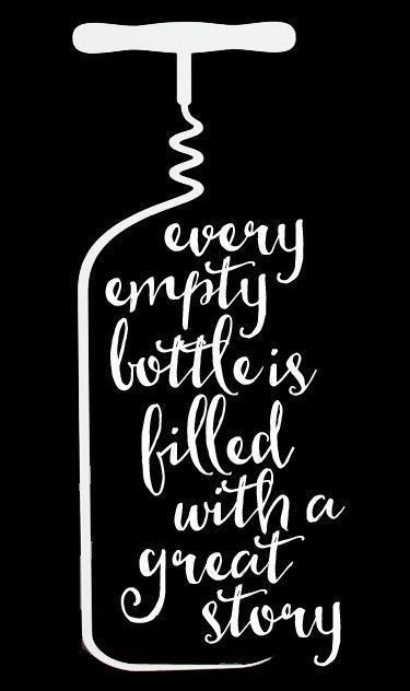 Every empty bottle should be a story about connecting with a friend or loved one! Drinking Wine Quotes, Wine Flask, Wine Craft, Wine Signs, Drinking Quotes, Wine Quotes, Wine Humor, Wine Bottle Crafts, Wine Bag