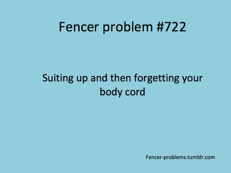 Yep Athlete Problems, Fencing Equipment, Epic One Liners, Fence Quotes, I Hate Running, Fencing Sport, Motivation Board, Sports Memes, Fence Decor