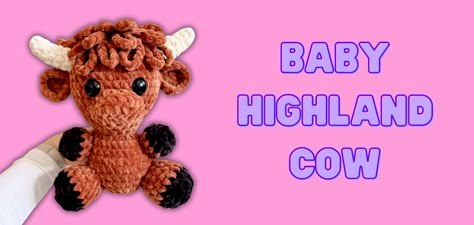 Highland Cow Crochet Pattern, Highland Cow Crochet, Crocheted Cow, Cow Crochet Pattern, Crocheted Cow Pattern, Cow Crochet, Crochet Toys Free Patterns, Baby Highland Cow, Crochet Cow