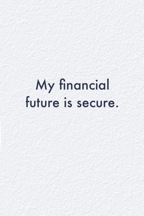 My financial future is secure My Financial Future Is Secure, Financial Security Vision Board, Affirmation Wealth, Feminism Humor, Attracting Wealth, Financial Security, Vision Board Affirmations, World Quotes, Affirmations For Women