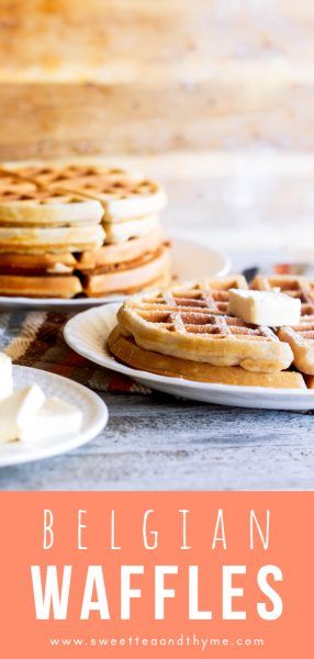 Best Belgian Waffles Recipe | Sweet Tea & Thyme Best Belgian Waffle Recipe, Exotic Recipes, Belgian Waffles Recipe, Belgium Waffles, Pancakes From Scratch, Waffles Recipe, Meals Recipes, Mood Food, Black Food