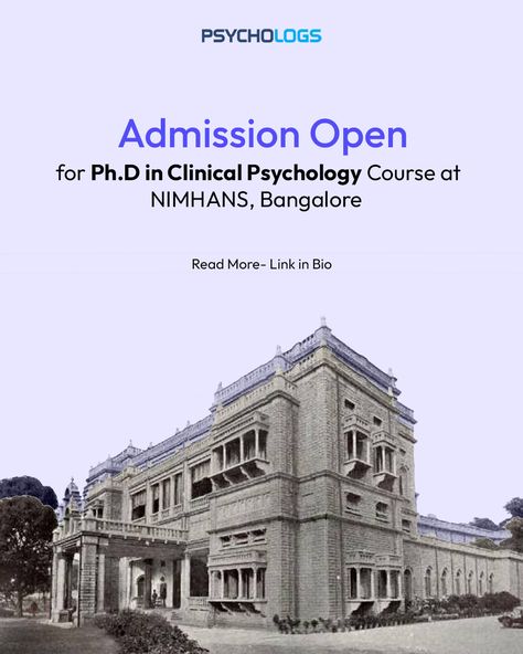 National Institute of Mental Health and Neurosciences (NIMHANS) Bangalore recently invited applications to a number of Ph.D. Programs. Under the list, applications for the Ph.D. program in Clinical Psychology are open for those who wish to pursue the same. #psychology #psychologist #mentalhealth #Admission #Notification #PhD #clinicalpsychology #news #psychologyupdates #EntranceTest #Examination #NIMHANS #psychologsmagazine Nimhans Bangalore, Psychology Courses, Admission Open, Clinical Psychology, Neuroscience, Psychologist, Bangalore, The List, Psychology