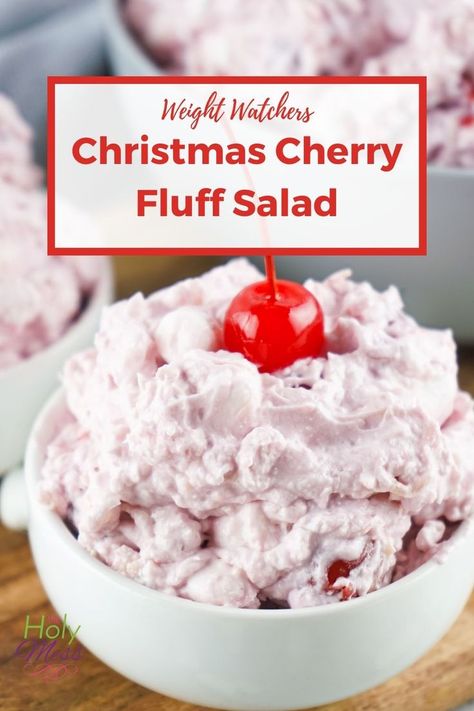 WW cherry fluff salad Christmas Fruit Salad Recipes, Pink Fluff Salad, Cherry Fluff Salad, Christmas Fluff, Salad With Cherries, Pie Filling Desserts, Christmas Fruit Salad, Cherry Fluff, Cherry Recipes Dessert