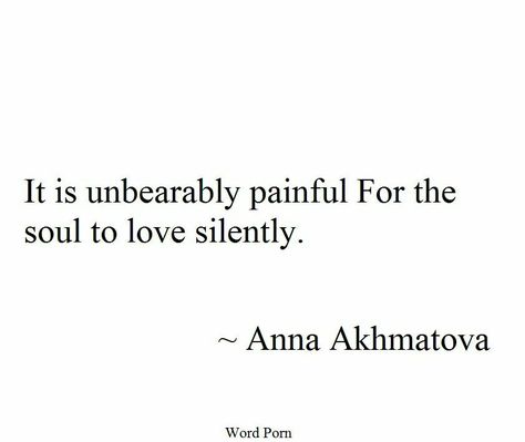 Painful for the soul Silent Love Quotes, Killing Quotes, The L Words, Scorpio Queen, Anna Akhmatova, Silent Love, Fantasy Quotes, Brainy Quotes, Positive Attitude Quotes