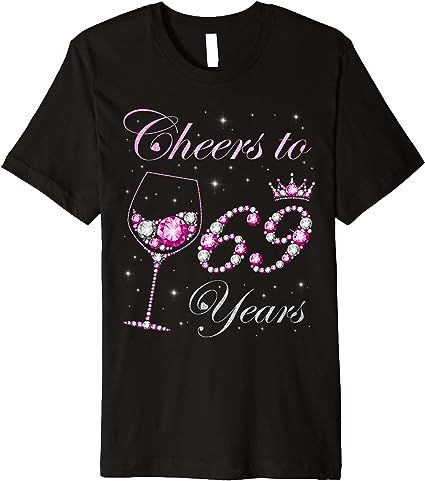 Cheers to 69 Years, This Queen Makes 69 Look Fabulous, Cheers to 69 years shirt for Women, 69 years old woman shirt, 69th birthday shirt for women, 69th Queen Birthday Tee shirt, Cheers to 69 years old woman shirt, Chapter 69 birthday, 69th bday.
I'm turning 69, hello 69, sassy and fabulous at 69, fierce fabulous at 69, chapter 69, stepping into my 69th birthday like a queen, stepping into my 69th birthday like a boss, 69 years old woman birthday t-shirt, cheers to 69 years shirt. 30th Birthday Party Women, 40th Birthday Party For Women, Birthday Party Women, 50th Birthday Party For Women, 98th Birthday, Happy Birthday Wishes Pics, 88th Birthday, 21st Birthday Shirts, 75th Birthday Parties