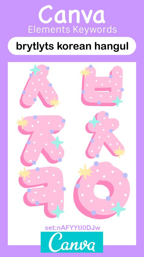 Canva Korean Font, Korean Fonts Cute, Canva 3d Alphabet, Canva Pink Elements, Canva Alphabet Element Keyword, Korean Design Graphics, Canva Background Keyword, Canva Cute Elements, Hangul Typography