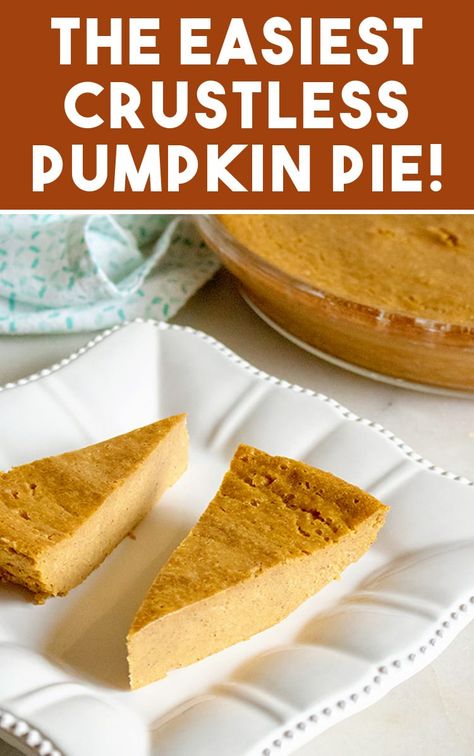 Pumpkin Crustless Pie, Crustless Pumpkin Pie Easy, Reunion Desserts, Vodka Slushies, Crustless Pumpkin Pie Recipe, Impossible Pies, Pumpkin Pie From Scratch, Pie From Scratch, Gluten Free Pumpkin Pie