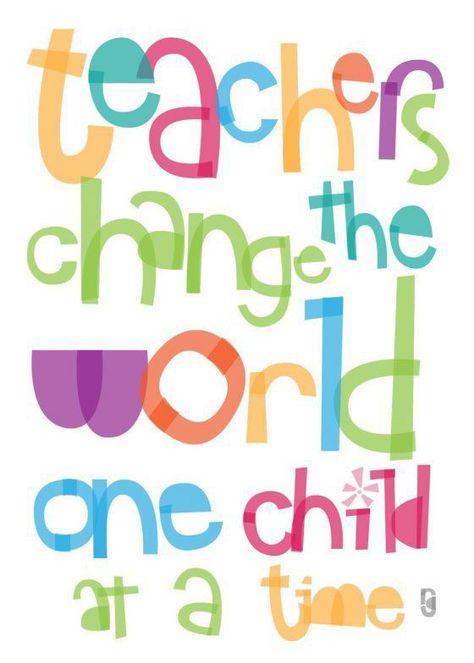 Teachers do change the world one child at a time. Teacher Positivity, Teacher Vision Board, Teachers Day Quotes, Teachers Day Drawing, English Abc, Teacher Sayings, Motivational Quotes For Employees, Teachers Day Poster, Message For Teacher