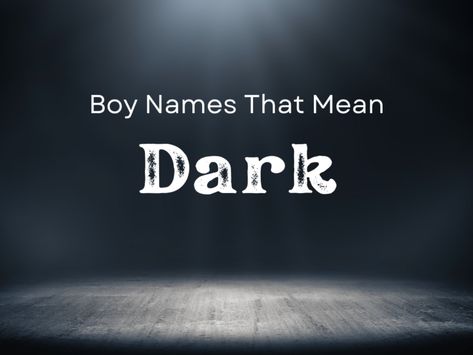 If you're expecting a little boy and you envision of life of intrigue and mystery, you'll likely be looking for a name that strikes that chord. Here is a list of 25 baby boy names that mean dark that will conjure those vibes. #boyname #babyname Names That Mean Darkness, Dark Names For Boys, Dark Boy Names, C Baby Boy Names, Names That Mean Dark, Fantasy Male Names, Mysterious Girl Names, Cool Middle Names, Dark Meaning