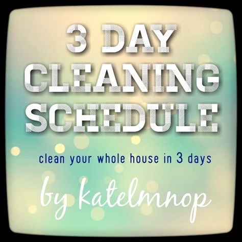 3 Days to a clean house cleaning Schedule tips 4 Day Cleaning Schedule, Clean House In One Day Checklist, 4 Day House Cleaning Schedule, 3 Day House Cleaning Schedule, Deep Clean House In A Week, 3 Day Cleaning Schedule, 5 Day Cleaning Schedule, Housework Schedule, Deep Cleaning Lists