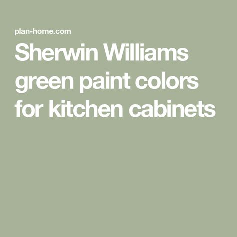 Sherwin Williams green paint colors for kitchen cabinets Green Kitchen Cabinet Colors Sherwin Williams, Light Green Kitchen Cabinets Sherwin Williams, Green Craftsman Kitchen, Sherwin Williams Greenfield Cabinets, Sherwin Williams Haven Green, Green Cabinet Colors Sherwin Williams, Green Paint Cabinet Colors, Contented Sherwin Williams Cabinets, Green Colors For Kitchen Cabinets