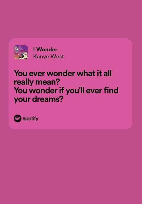 Kanye Lyrics, Wonder Lyrics, Kanye West, Dreaming Of You, Finding Yourself, Notebook, Wonder, Songs, Wall Art