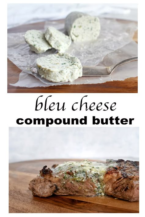 Blue Cheese Compound Butter, Blue Cheese Compound Butter For Steak, Bleu Cheese Steak Topping, Blue Cheese Butter For Steak, Bleu Cheese Recipes, Steak Toppings, Wine Steak, Blue Cheese Butter, Steak Dinner Sides