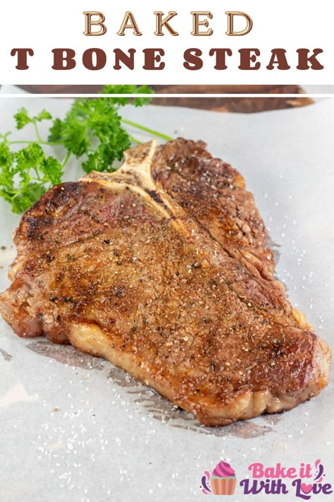 This baked T-bone steak is liberally seasoned with my homemade steak seasoning and seared on a cast iron skillet before the oven takes over! It is amazingly simple to prepare, bursting with flavor, and melt-in-your-mouth delicious! Serve it with a few of your go-to steakhouse side dishes and you'll have a new family-favorite beef dinner! BakeItWithLove.com #bakeitwithlove #baked #tbone #steak #beef #dinner How To Cook A T Bone Steak On The Stove, Broiled T Bone Steak, T One Steak In Oven, Oven Baked T Bone Steak, Tbone Steak Recipe Oven, Baked Steak Crockpot, 7 Bone Steak Recipe, T Bone Steak In Oven, T Bone Steak Recipe In Oven