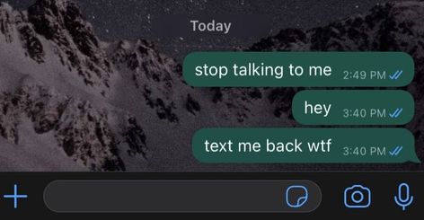 Just Text Me Already, Hey I Think You Forgot To Text Me Back, Me Waiting For Him To Text Back, Stop Talking To Me, Stop Texting Me, Text Me Back, Text Back, Waiting For Him, I Want Him