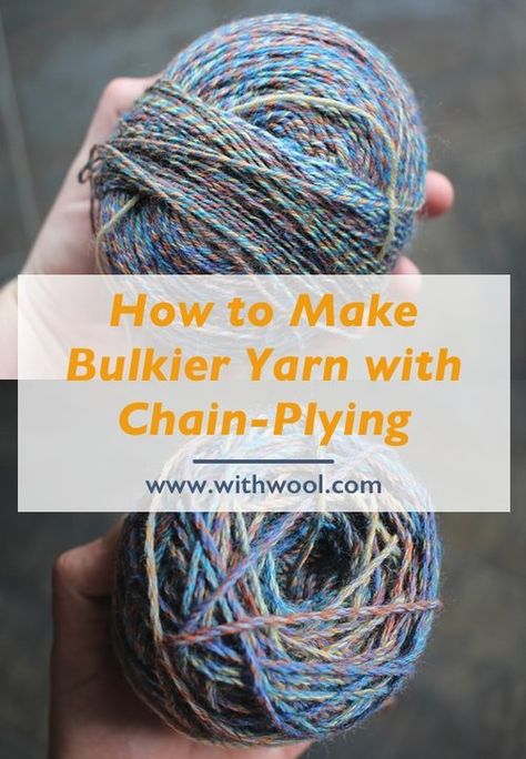 How to Make Bulkier Yarn with Chain-Plying — With Wool Fractal Spinning Yarn, Make Yarn Thicker, Spinning Yarn Wheel, Plying Yarn, Spinning Yarn Fiber, Free Crochet Blanket Patterns, Wool Spinning, Yarn Spinning, Wool Weaving