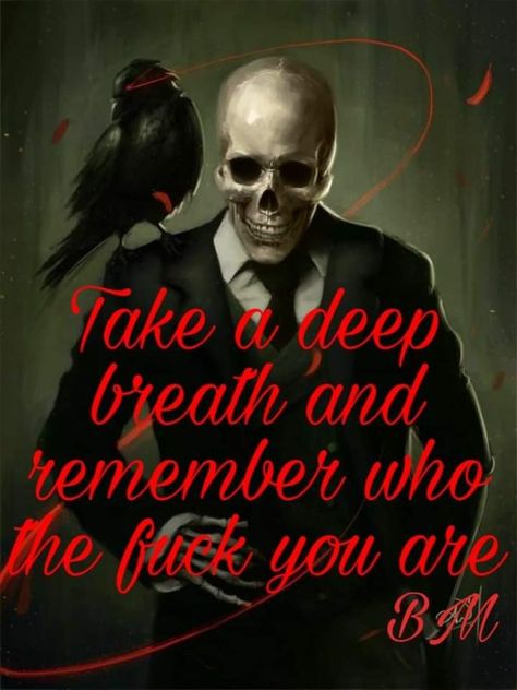 Grim Reaper Quotes, Badass Skeleton, Reaper Quotes, Skull Quotes, Old Man Quotes, Good Soul Quotes, Gangster Love Quotes, I Hate Liars, Demonic Quotes