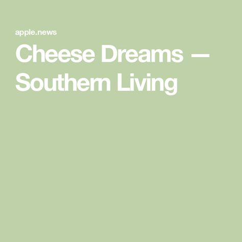 Cheese Dreams — Southern Living Fancy Appetizer Recipes, Cheese Dreams, Fall Eats, Fancy Appetizers, Pan Recipes, Frozen Meals, Party Foods, Sheet Pan Recipes, Party Food Appetizers