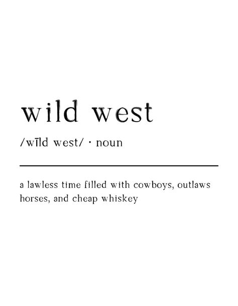 Cowboy Phrases Sayings, Wild West Sayings, Western Quotes Short, Western Cowgirl Quotes, Short Cowboy Quotes, Country Quotes And Sayings, Yeehaw Quotes, Cowboy Sayings Quotes, Wyoming Quotes