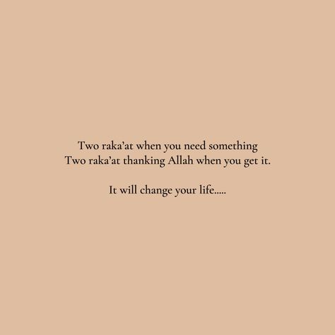 Two raka'at can make all the difference. Ask and you shall receive, thank Allah and your life will change 🙏 #powerofprayer You Get It, Power Of Prayer, You Changed, Quick Saves