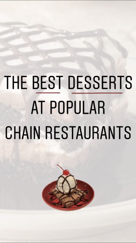 The best dessert to order at 17 of America's most popular chain restaurants Restaurant Quality Desserts, Desserts For Restaurants, Best Desserts For Dessert Auction, Dessert Ideas For Restaurant, Restaurant Deserts, Restaurant Desserts, Chain Restaurants, Worlds Best Restaurants, Banana Spring Rolls