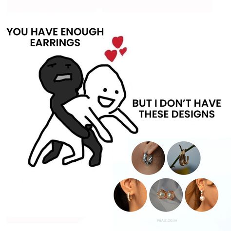 Don’t have these designs? Then you definitely need more Earrings! 😌 Get these Anti-Tarnish, Waterproof and Long Lasting Pieces at exclusive discounts as well ✨ #praizyourelegance ✨ (Jewellery, Jewellery Memes, Jewelry Memes, Funny Memes) #jewellery #jewellerymemes #funnymemes #fashionmemes #explorepage #trendingmeme Jewelry Memes Funny, Jewellery Memes Funny, Funny Earrings, Memes Funny, Funny Posts, Trending Memes, Funny Memes, Long Lasting, Collage