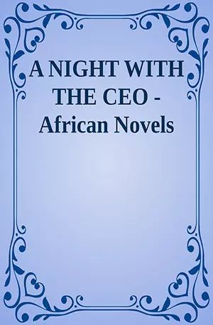 [PDF] " A Night With The CEO " - Download (African Novel) 70 Mil Novel, African Fiction Books, Naseem Hijazi Novels, African Novels, Books On African Spirituality, Book Summaries, Singing, Songs, Books