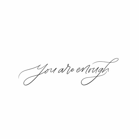 Calligraphy | Calligraphy Tattoo | You Are Enough | You Are Enough Tattoo I Chose You Tattoo, You Are Enough Cursive Tattoo, Pretty Script Tattoo, Your Are Enough Tattoo, You Are Worthy Tattoo Fonts, You Are Loved Tattoo Ideas, Be You Tattoo Ideas, You Are Beautiful Tattoo, Simple Saying Tattoos