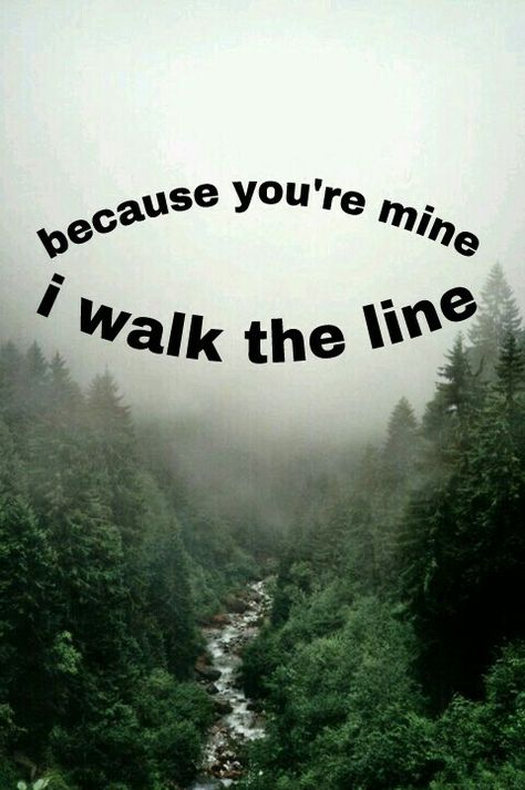 I Walk The Line, You're Mine, Walk The Line, Youre Mine, Halsey, Line Tattoos, Wise Quotes, Christmas Eve, The Line