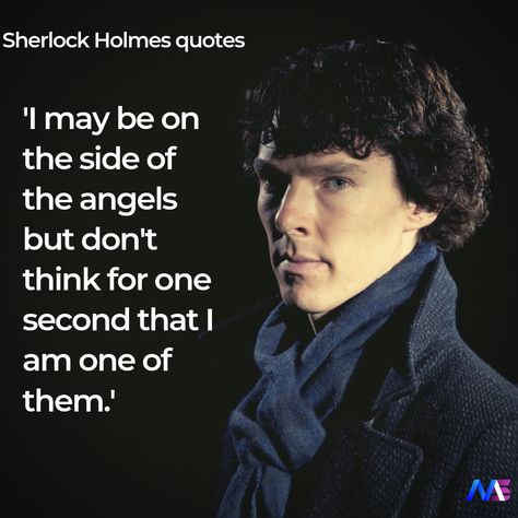 16 Brilliant Quotes from BBC's Sherlock - Moodswag   I may be on the side of angels but think for one second that i am one of them. Sherlock Bbc Quotes, Sherlock Background, Sherlock Aesthetic, Sherlock Tumblr, Sherlock Season 4, Frame Quotes, Sherlock Poster, Sherlock Holmes Quotes, Brilliant Quotes