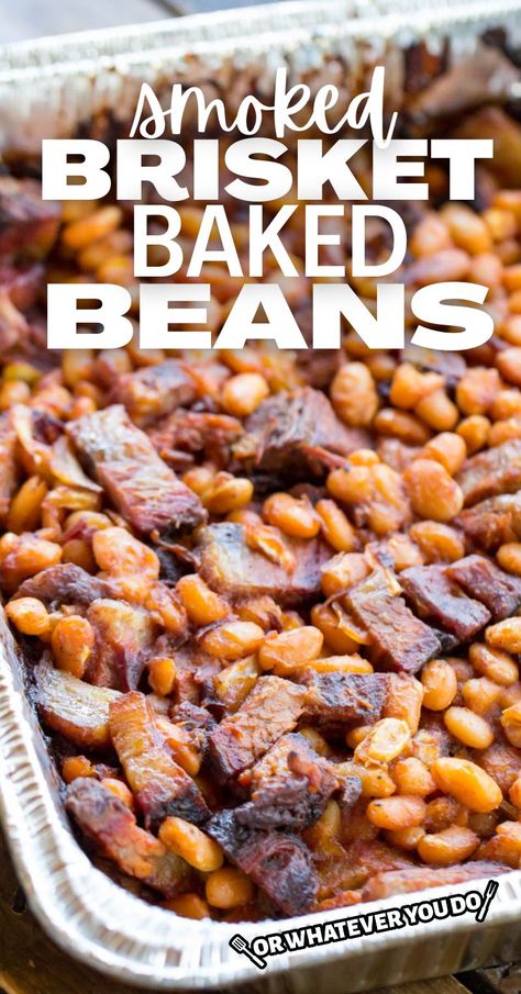 Smoked Baked Beans with Brisket Baked Beans With Brisket, Brisket Beans, Brisket Baked Beans, Smoked Beans, Smoked Baked Beans, Baked Beans From Scratch, Cowboy Baked Beans, Masterbuilt Smoker, Tender Brisket