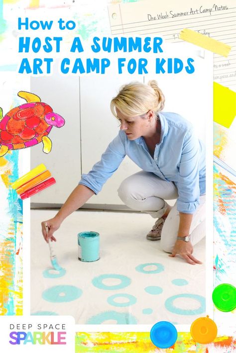 How to Host a Summer Art Camp for Kids | Summer Camp Activities for Kids Kids Art Camp Projects, Summer Camp Art And Craft Ideas, Summer Art Camp Themes, Kids Art Camp Ideas, Summer Art Camp Ideas, Art Summer Camp Ideas, Art Camp Themes, Art Camp Ideas For Kids, Art Camp Ideas