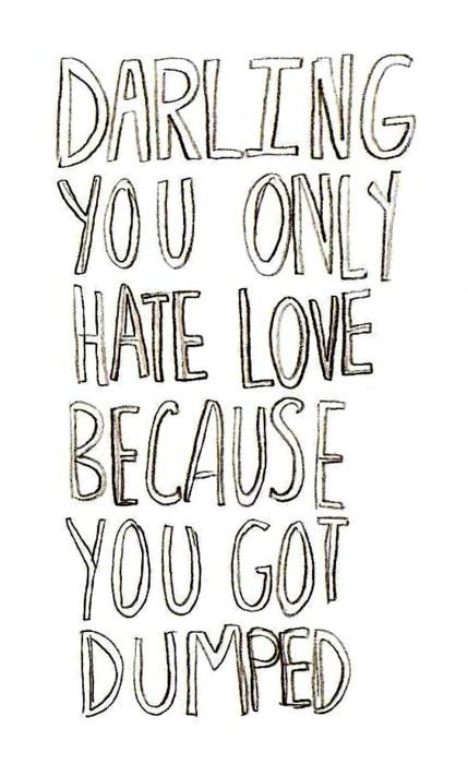 Just Got Dumped Quotes, Just Got Dumped, The Dumping Ground, Dump Him Shirt, Getting Dumped, Im Trying, Great Quotes, Meant To Be, How To Apply