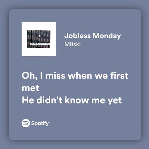 Spotify lyrics Jobless Monday by Mitski Jobless Monday, Spotify Lyrics, Spotify Playlist, Boarding Pass