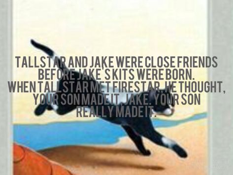 Tallstar and Jake were frienddsss Tallstar And Jake, Warrior Cats Ships, Drawings Of Cats, Warrior Cats Funny, Warrior Cat Memes, Warrior Cat Art, Warrior Cat Drawings, Cat Post, Warrior Cats Art