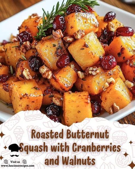 Luscious Recipes | Roasted Butternut Squash with Cranberries and Walnuts | Facebook Honey Roasted Butternut Squash, Butternut Squash With Cranberries, Butternut Squash Recipes Healthy, Butternut Squash Side Dish, Luscious Recipes, Savory Butternut Squash, Butternut Squash Recipes Roasted, Butternut Squash Casserole, Butternut Recipes